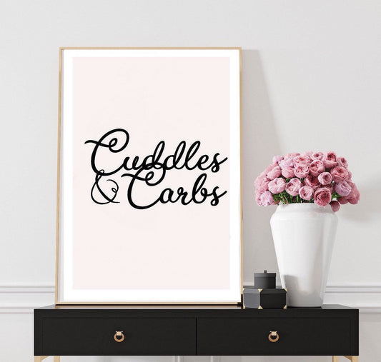 Cuddles & Carbs Print |Typography | wall art decor | minimalist prints | fashion art prints|gallery wall | quirky prints | quirky prints