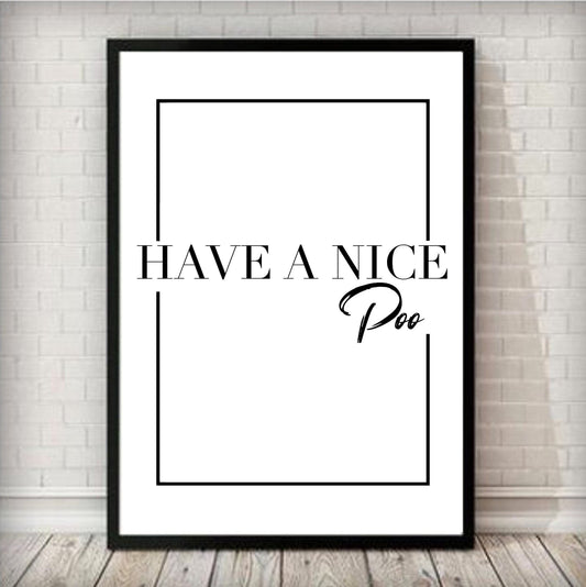 Have a nice poo | Typography | wall art Decor | minimalist Art| bathroom prints | funny prints | quirky gifts | toilet signs