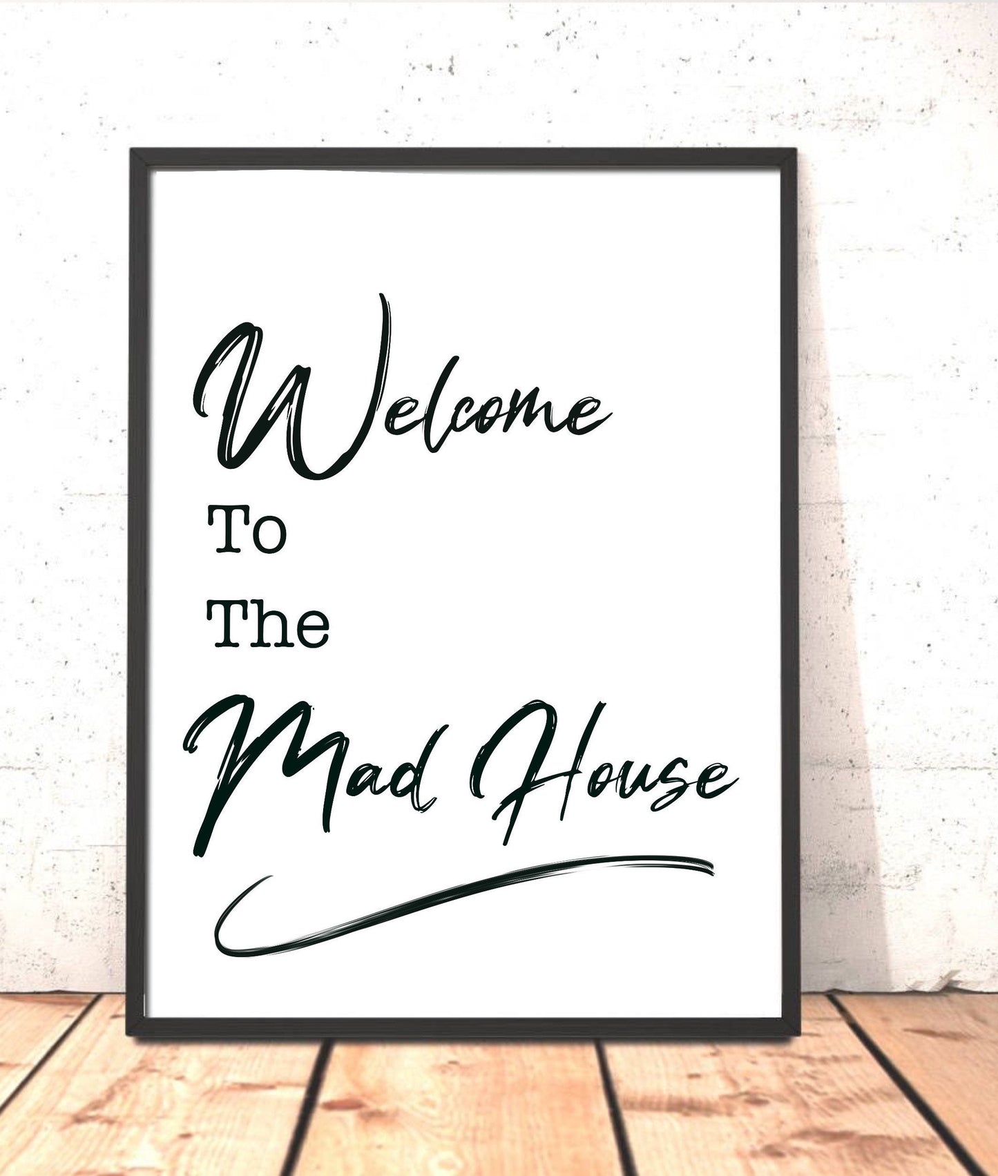 Welcome to the Mad house | Typography | wall art Decor | minimalist Art| fashion prints | funny prints | quirky gifts | gifts for friends