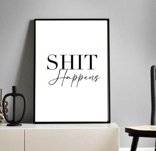 Shit Happens | Typography | wall art Decor | minimalist Art| bathroom prints | funny prints | quirky gifts | toilet signs