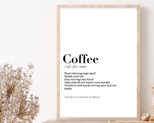 Coffee Print | wall art Decor | coffee definition print | gifts for friends| funny humour prints | just for fun prints|kitchen prints