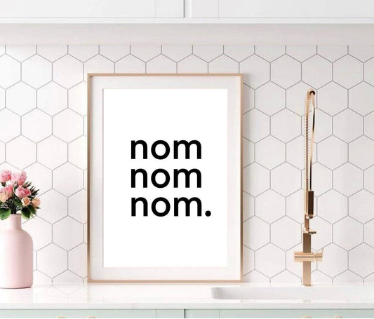 Nom nom nom Print  | wall art decor | food prints| funny prints | kitchen prints| dining room prints| eating prints| homely prints | gifts