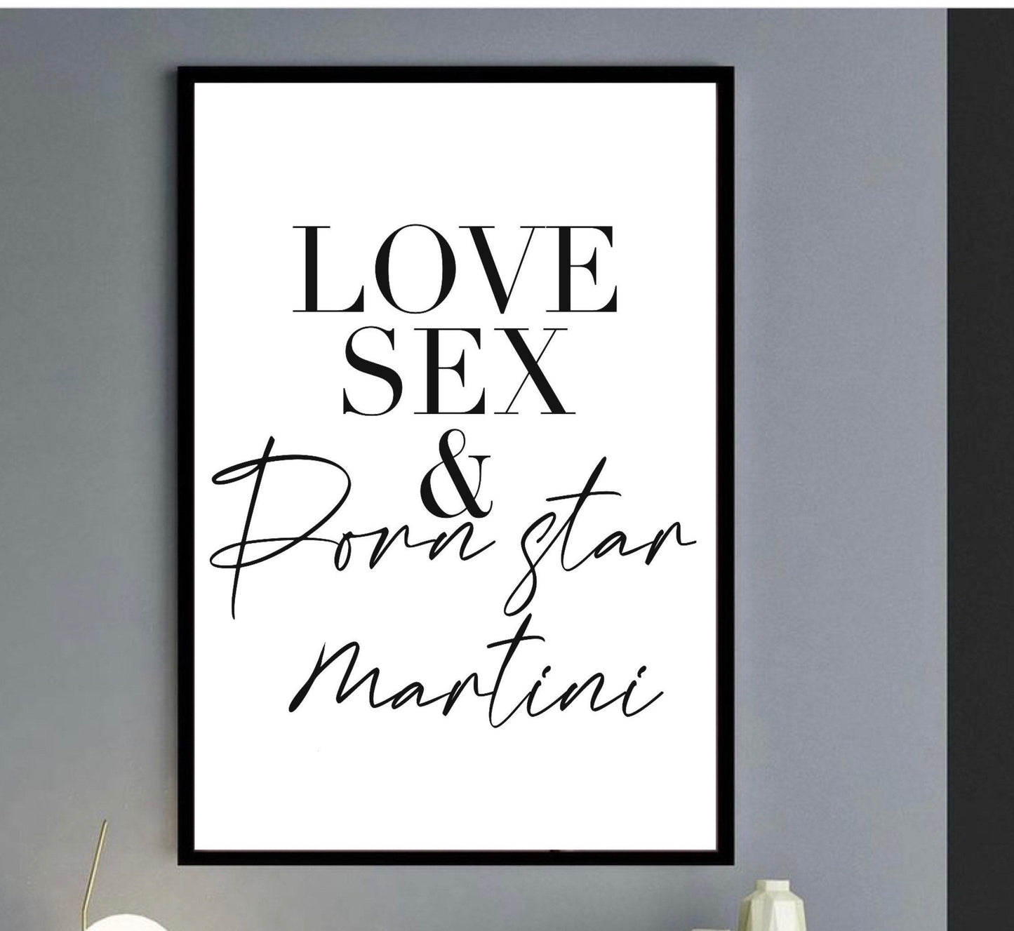 Love Sex cocktail Print |Porn star martini poster kitchen wall art decor| written quotes| dining art | alcohol prints| bar restaurant poster